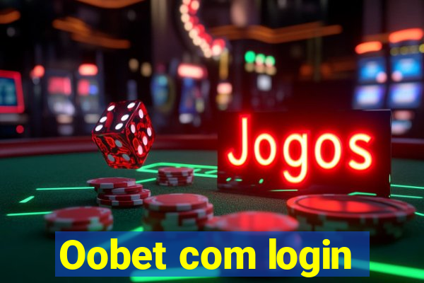 Oobet com login